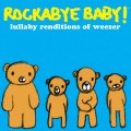 Buy Rockabye Baby! - Rockabye Baby! Lullaby Renditions of Weezer Mp3 Download