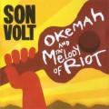 Buy Son Volt - Okemah And The Melody Of Riot Mp3 Download