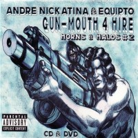 Purchase Andre Nickatina & Equipto - Gun-Mouth 4 Hire: Horns And Halos #2
