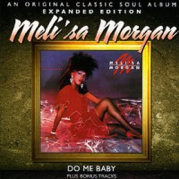 Purchase Meli'sa Morgan - Do Me Bab y (Reissue 2012)