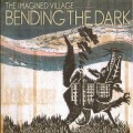Buy Imagined Village - Bending The Dark Mp3 Download