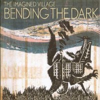 Purchase Imagined Village - Bending The Dark