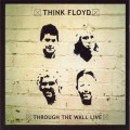 Buy Think Floyd - Through The Wall Live Mp3 Download