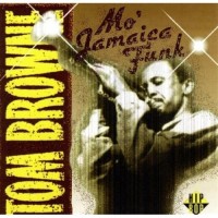 Purchase Tom Browne - Mo' Jamaica Funk