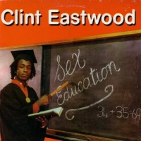 Purchase Clint Eastwood (Jamaica) - Sex Education (Vinyl)