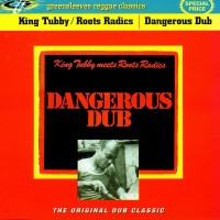 Purchase King Tubby - Dangerous Dub (Reissued 2001)