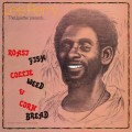 Buy Lee "Scratch" Perry - Roast Fish, Collie Weed & Corn Bread (Vinyl) Mp3 Download