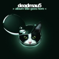 Purchase Deadmau5 - > Album Title Goes Here <