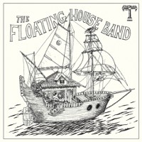 Purchase The Floating House Band - The Floating House Band (Vinyl)