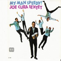 Purchase The Joe Cuba Sextet - My Man Speedy! (Remastered 1994)