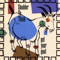 Purchase Shudder To Think - Get Your Goat