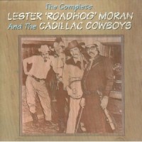 Purchase The Statler Brothers - The Complete Lester 'Roadhog' Moran And The Cadillac Cowboys