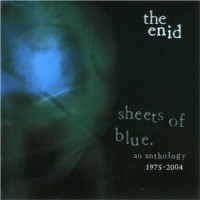 Purchase The Enid - Sheets of Blue. An Anthology (1977-2008) CD1