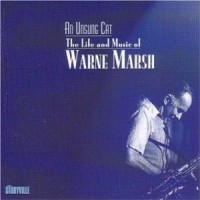 Purchase Warne Marsh - Unsung Cat: Life & Music Of Warne Marsh