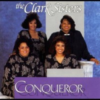 Purchase The Clark Sisters - Conqueror