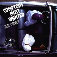 Purchase Compton's Most Wanted - Music To Drive By