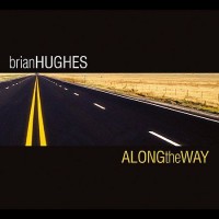 Purchase Brian Hughes - Along The Way