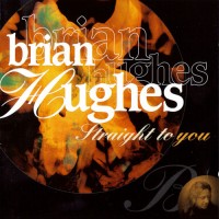 Purchase Brian Hughes - Straight To You
