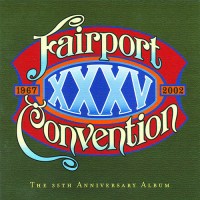 Purchase Fairport Convention - XXXV - The 35Th Anniversary Album