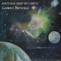 Purchase Gabriel Bondage - Another Trip To Earth (VINYL)