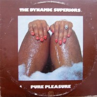 Purchase The Dynamic Superiors - Pure Pleasure (Vinyl)