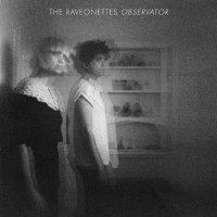 Purchase The Raveonettes - Observator