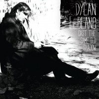 Purchase Dylan Leblanc - Cast The Same Old Shadow