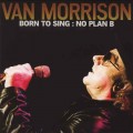 Buy Van Morrison - Born To Sing: No Plan B Mp3 Download