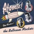 Buy The Ballroom Rockets - Atomic! Mp3 Download