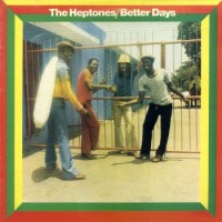 Purchase The Heptones - Better Days (Vinyl)