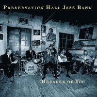 Purchase Preservation Hall Jazz Band - Because Of You