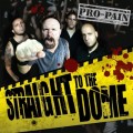 Buy Pro-Pain - Straight To The Dome Mp3 Download
