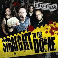 Purchase Pro-Pain - Straight To The Dome