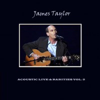 Purchase James Taylor - Acoustic Live & Rarities Vol. 2