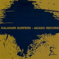 Purchase Kalahari Surfers - Akasic Record