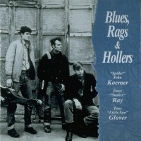 Purchase Koerner, Ray & Glover - Blues, Rags & Hollers