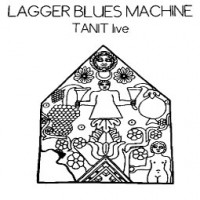 Purchase Lagger Blues Machine - Tanit (Live) (VINYL)