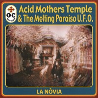 Purchase Acid Mothers Temple & The Melting Paraiso UFO - La Novia