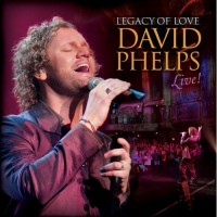 Purchase David Phelps - Legacy Of Love (Live)