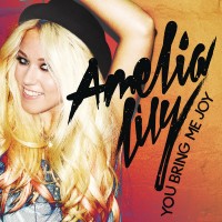Purchase Amelia Lily - You Bring Me Joy (CDS)