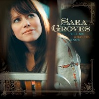 Purchase Sara Groves - Tell Me What You Know