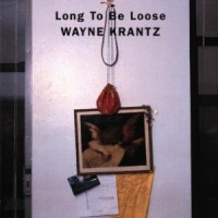 Purchase Wayne Krantz - Long To Be Loose