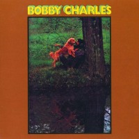 Purchase Bobby Charles - Bobby Charles (Reissue 2007)