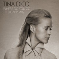 Purchase Tina Dico - Where Do You Go To Disappear