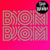 Purchase Sam And The Womp - Bom Bom (CDS)