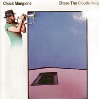 Purchase Chuck Mangione - Chase The Clouds Away (Reissue 1998)