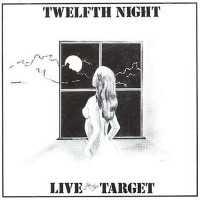 Purchase Twelfth Night - Live At The Target (Remastered 2004)