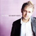 Buy Oli Silk - So Many Ways Mp3 Download