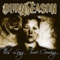 Buy Burn Season - This Long Time Coming Mp3 Download