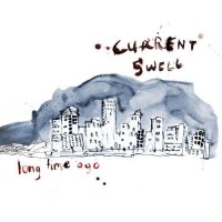Purchase Current Swell - Long Time Ago